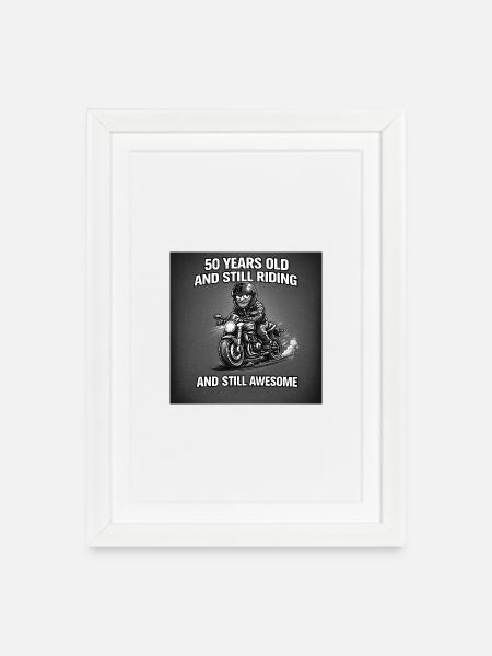 50 years old and further on the motorcycle - Framed poster (27 × 37 cm) - white
