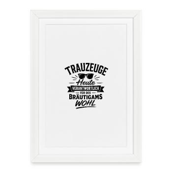 Heute verantwortlich für des Bräutigams Wohl JGA - Gerahmtes Poster (27 × 37 cm) - Weiß - Vorne