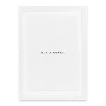 JE RÉPARE CE QUE TU CASSES - Affiche encadrée (27 × 37 cm) - blanc - Devant