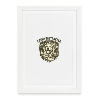 Easily distracted by dogs - Framed poster (27 × 37 cm) - white - Front