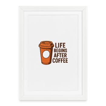 Life Begins After Coffee - Framed poster (27 × 37 cm) - white - Front
