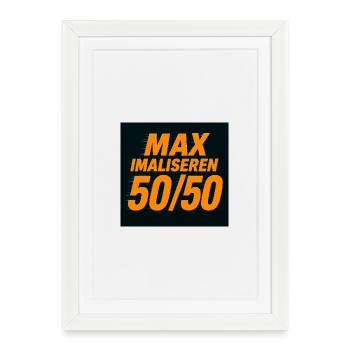 Maximize 50/50 - Framed poster (27 × 37 cm) - white - Front