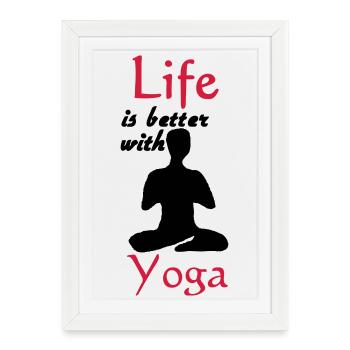Life is better with Yoga - Framed poster (27 × 37 cm) - white - Front