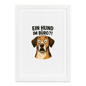 Un chien au bureau ?! – Drôle pour le bureau - Affiche encadrée (27 × 37 cm) - blanc - Devant