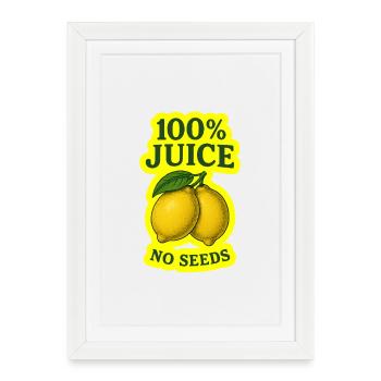 100% Juice no SEEDS - Framed poster (27 × 37 cm) - white - Front