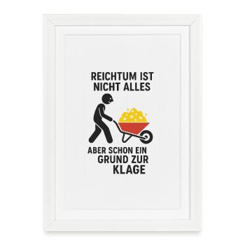 Wealth is not all cause for complaint - Framed poster (27 × 37 cm) - white - Front