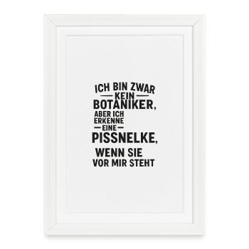 Je ne suis pas botaniste, mais j’en connais un. - Affiche encadrée (27 × 37 cm) - blanc - Devant
