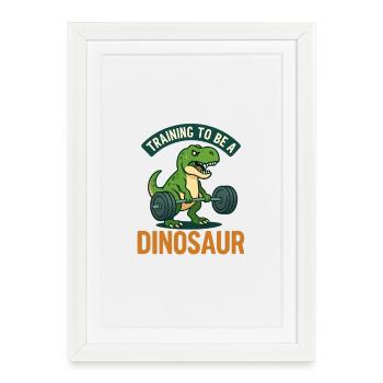 S’entraîner pour devenir un dinosaure 🏋️🦖 - Affiche encadrée (27 × 37 cm) - blanc - Devant