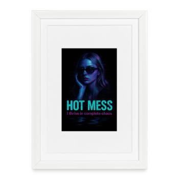 Hot Mess - Framed poster (27 × 37 cm) - white - Front