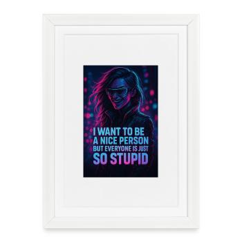 Humorous neon design with a sarcastic saying - Framed poster (27 × 37 cm) - white - Front