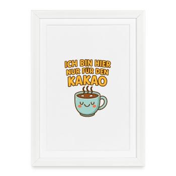 I'm here just for the cocoa - Framed poster (27 × 37 cm) - white - Front
