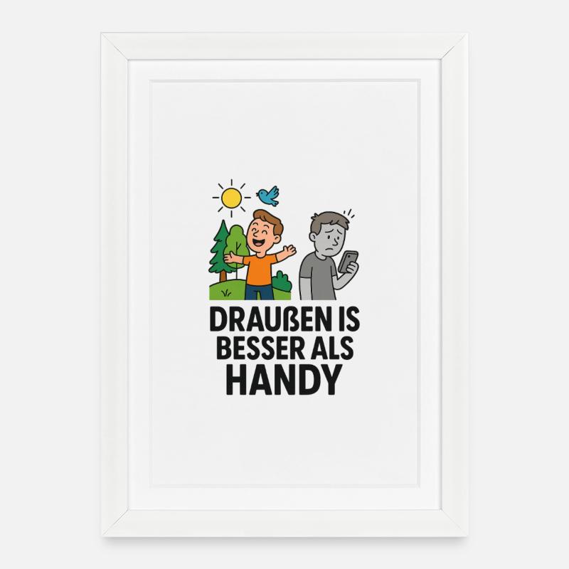 Humorvoller Spruch draußen ist besser als Handy  - Gerahmtes Poster (27 × 37 cm) - Weiß