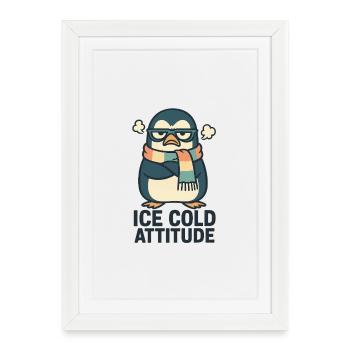 Icecold attitude penguin - Framed poster (27 × 37 cm) - white - Front