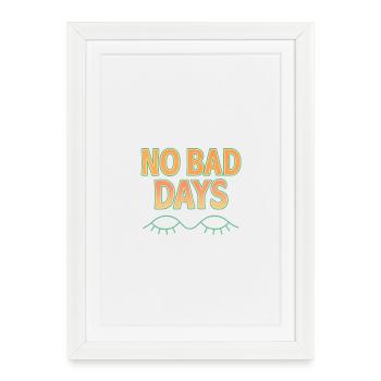 PAS DE MAUVAIS JOURS - Affiche encadrée (27 × 37 cm) - blanc - Devant