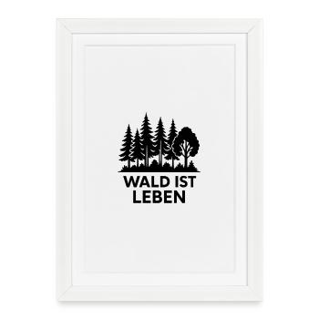 Forest is life - Framed poster (27 × 37 cm) - white - Front