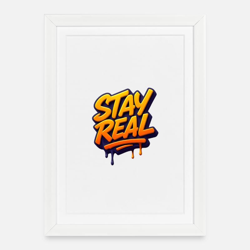 Stay Real Urban Graffiti Design - Affiche encadrée (27 × 37 cm) - blanc