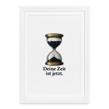 Deine_Zeit_ist_jetzt - Affiche encadrée (27 × 37 cm) - blanc - Devant