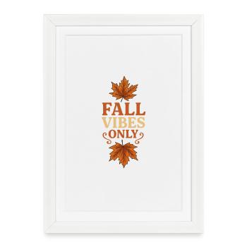 Feuilles d’automne avec slogan | Vibrations automnales uniquement - Affiche encadrée (27 × 37 cm) - blanc - Devant