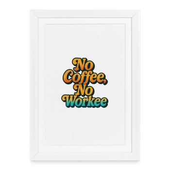 Conception audacieuse de citation de motivation de café - Affiche encadrée (27 × 37 cm) - blanc - Devant