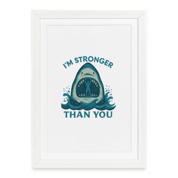 Plus fort que vous - Œuvre d’art de requin - Affiche encadrée (27 × 37 cm) - blanc - Devant
