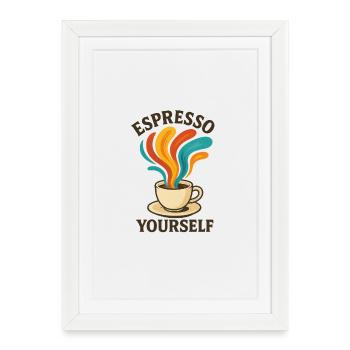 Espresso Yourself - Gerahmtes Poster (27 × 37 cm) - Weiß - Vorne