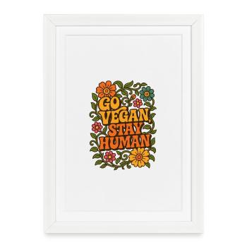 Go Vegan, Stay Human - Affiche encadrée (27 × 37 cm) - blanc - Devant
