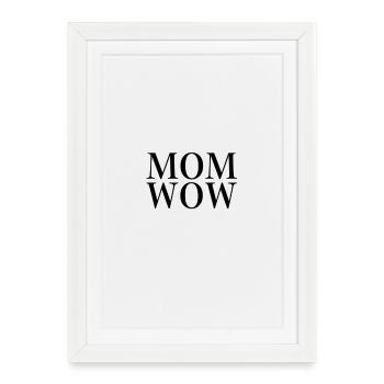 MAMAN WOW - Affiche encadrée (27 × 37 cm) - blanc - Devant