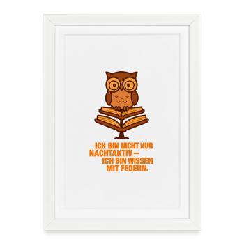 Ich_bin_nicht_nur_Nachtaktiv_ich_bin_wissen_mit - Gerahmtes Poster (27 × 37 cm) - Weiß - Vorne