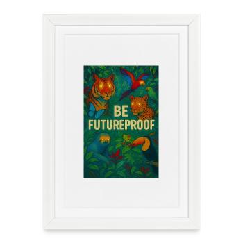 Be future-proof - Framed poster (27 × 37 cm) - white - Front