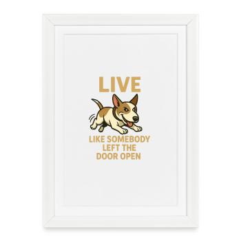 Live Like Door Open Dog - Framed poster (27 × 37 cm) - white - Front