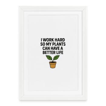 Ich arbeite hart für bessere Pflanzen - Gerahmtes Poster (27 × 37 cm) - Weiß - Vorne