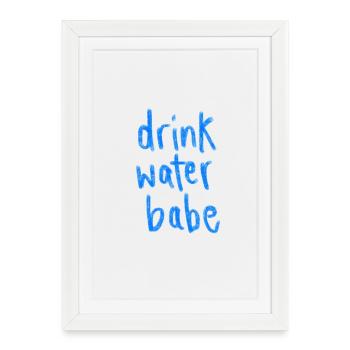 Drink Water Babe – Motivational Hydration Letterin - Framed poster (27 × 37 cm) - white - Front