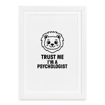 TRUST ME I'M A PSYCHOLOGIST - Affiche encadrée (27 × 37 cm) - blanc - Devant