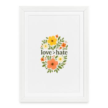 Love > Hate Love is bigger than hate - Framed poster (27 × 37 cm) - white - Front
