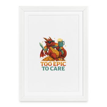 Trop épique pour s’en soucier - Affiche encadrée (27 × 37 cm) - blanc - Devant