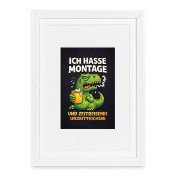 I Hate Mondays – Time-Traveling Primeval Oaks - Framed poster (27 × 37 cm) - white - Front