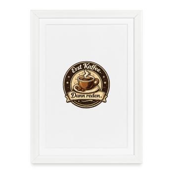 D’abord un café puis une discussion – Badge vintage - Affiche encadrée (27 × 37 cm) - blanc - Devant