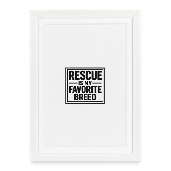 Rescue is My Favorite Breed - Framed poster (27 × 37 cm) - white - Front
