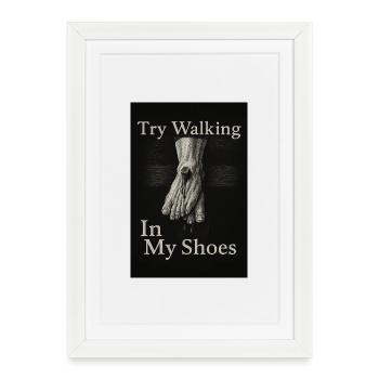 Try Walking In My Shoes - Framed poster (27 × 37 cm) - white - Front