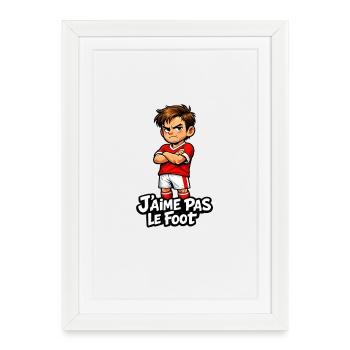 j'aime pas le foot - Affiche encadrée (27 × 37 cm) - blanc - Devant