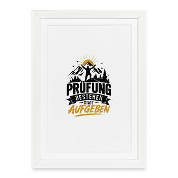 Prüfung Bestehen Aufgeben Nein Motiv - Gerahmtes Poster (27 × 37 cm) - Weiß - Vorne