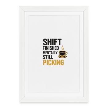 Shift terminé, toujours en train de gratter mentalement - Affiche encadrée (27 × 37 cm) - blanc - Devant