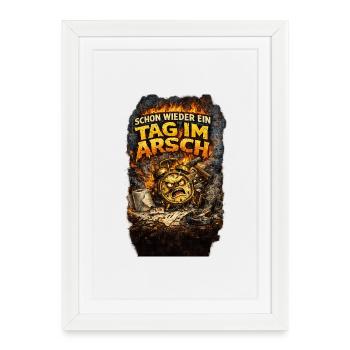 TagArsch – Feuer-Uhr Chaos - Gerahmtes Poster (27 × 37 cm) - Weiß - Vorne