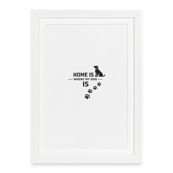 La maison, c’est là où est mon chien - Affiche encadrée (27 × 37 cm) - blanc - Devant