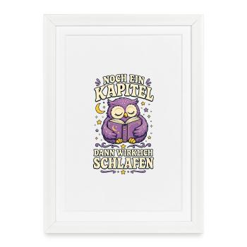 Noch ein Kapitel – Lese-Eule - Gerahmtes Poster (27 × 37 cm) - Weiß - Vorne