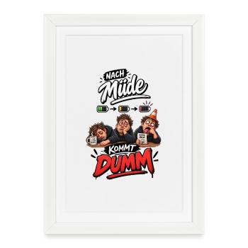 Nach Müde Kommt Dumm - Gerahmtes Poster (27 × 37 cm) - Weiß - Vorne