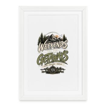 Weekends Are for Getaways – Outdoor Adventure - Framed poster (27 × 37 cm) - white - Front