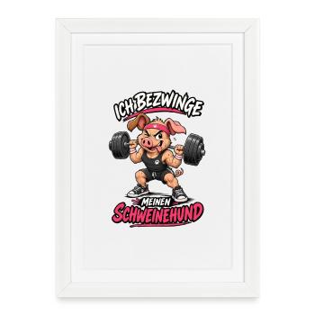 Ich Bezwinge Meinen Schweinehund - Gerahmtes Poster (27 × 37 cm) - Weiß - Vorne