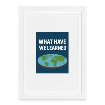 Qu'avons-nous appris ? - La Terre - Affiche encadrée (27 × 37 cm) - blanc - Devant