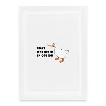 Goose – La paix n’a jamais été une option - Affiche encadrée (27 × 37 cm) - blanc - Devant